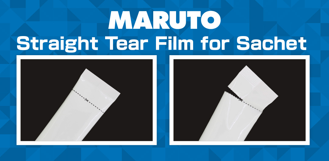 MARUTO Straight Tear Film for Sachet