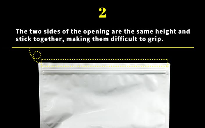 The front and back of the cut end are at the same height, and the bag is in close contact, making it difficult to grip.